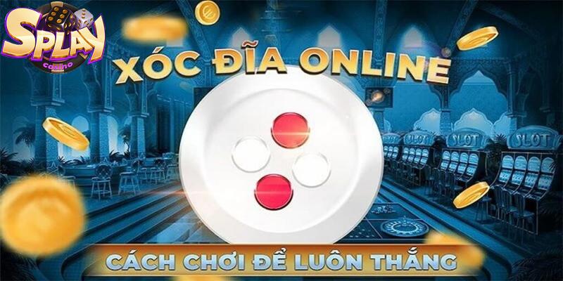 Chia sẻ các bước chơi xóc đĩa Splay cho tân thủ